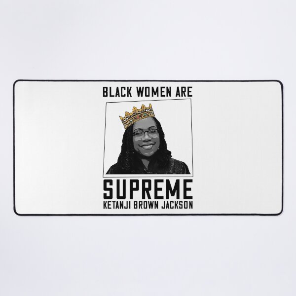 Item preview, Kentanji Brown Jackson MY SUPREME COURT JUDGE SCOTUS Meme Black Women Magic designed and sold by Rachiirt.