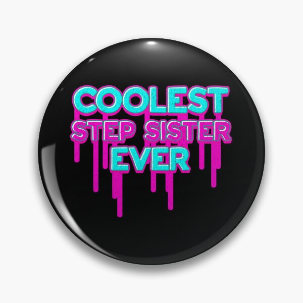 Item preview, Coolest Step Sister ever Funny Sister Day Gift   designed and sold by Butlerfusion.