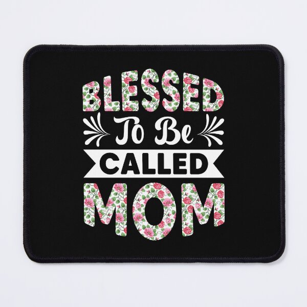 Item preview, Blessed To Be Called Mom Mother's Day designed and sold by Desinger12.