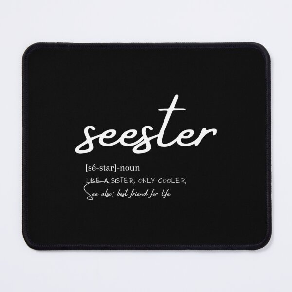 Item preview, Funny Seester Noun Quote, Seester Noun Shirt, Seester Definition Gift For Seester Noun Design, Cool  designed and sold by Butlerfusion.