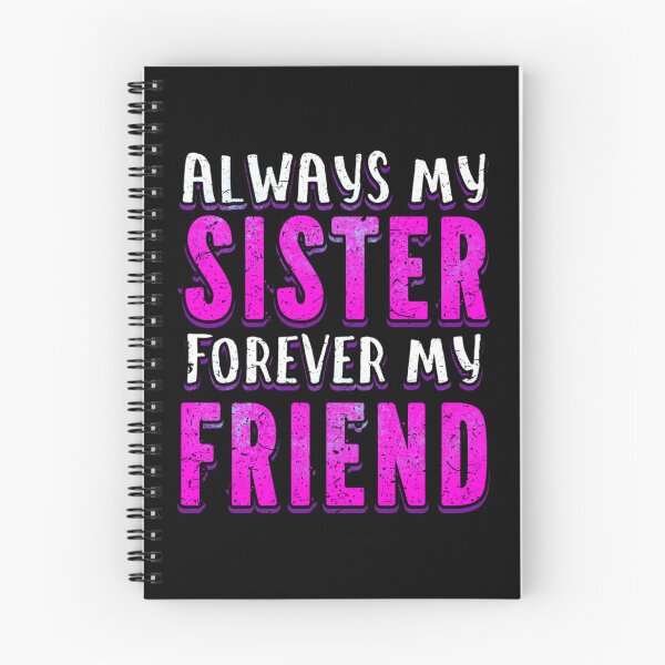 Item preview, Sister forever my friend Loving Sister Day Gift   designed and sold by Butlerfusion.