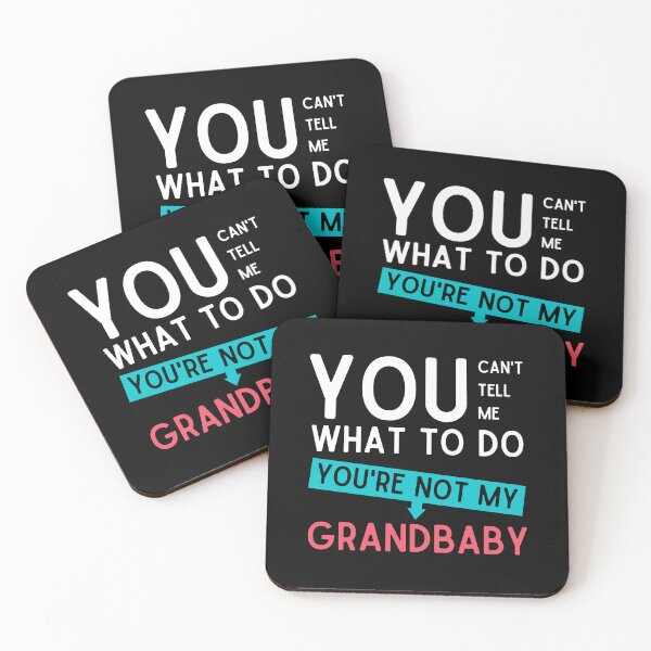 Item preview, Funny You Can't Tell Me What To Do You are Not My Grandbaby Gift designed and sold by Rachiirt.