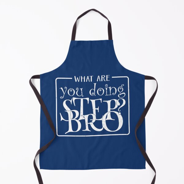 Item preview, What Are You Doing Step Bro designed and sold by Butlerfusion.