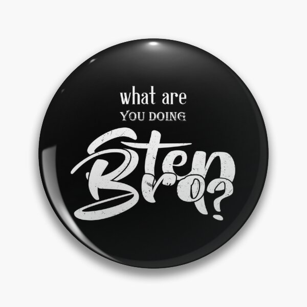 Item preview, What Are You Doing Step Bro             designed and sold by Butlerfusion.
