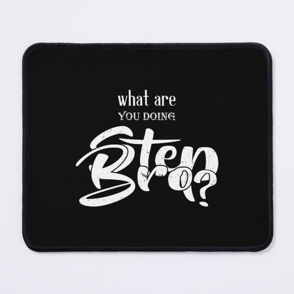 Item preview, What Are You Doing Step Bro             designed and sold by Butlerfusion.