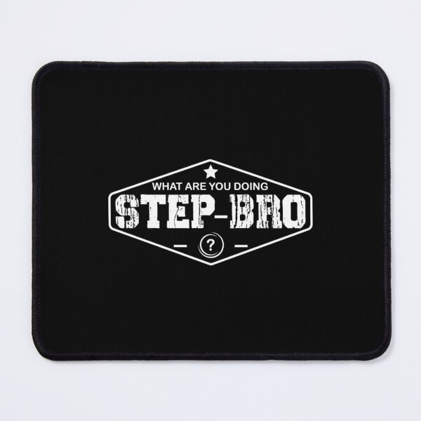 Item preview, What Are You Doing Step Bro          designed and sold by Butlerfusion.