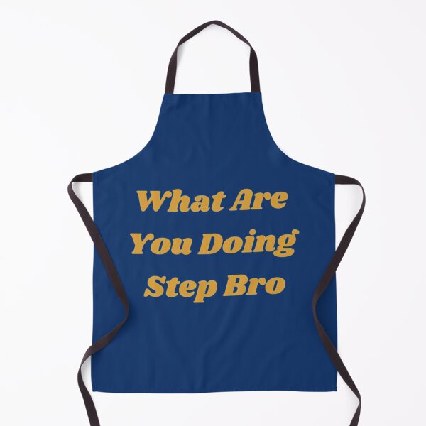 Item preview, What Are You Doing Step Bro designed and sold by Butlerfusion.