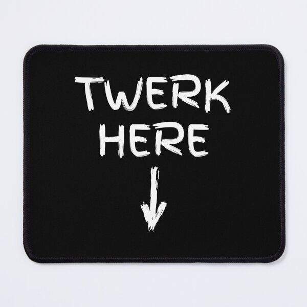 Item preview, Twerk Here T-Shirt Funny Twerk Here Dance Gift designed and sold by Rachiirt.