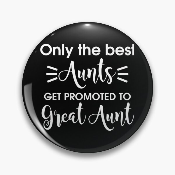 Item preview, Womens Only The Best Aunts Get Promoted To Great Aunt Gifts Auntie    designed and sold by Butlerfusion.