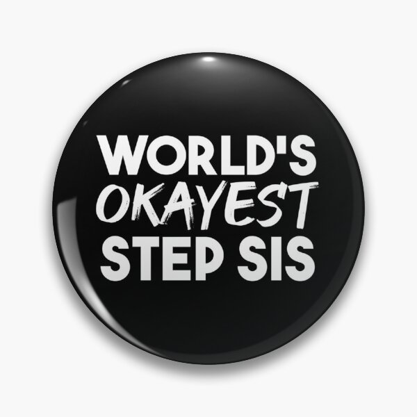 Item preview, World_s Okayest Step Sis   designed and sold by Butlerfusion.