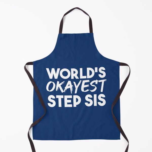 Item preview, World_s Okayest Step Sis designed and sold by Butlerfusion.