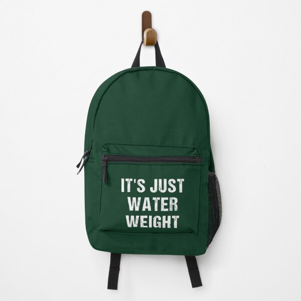 Item preview, It_s Just Water Weight designed and sold by NextGenerationW.