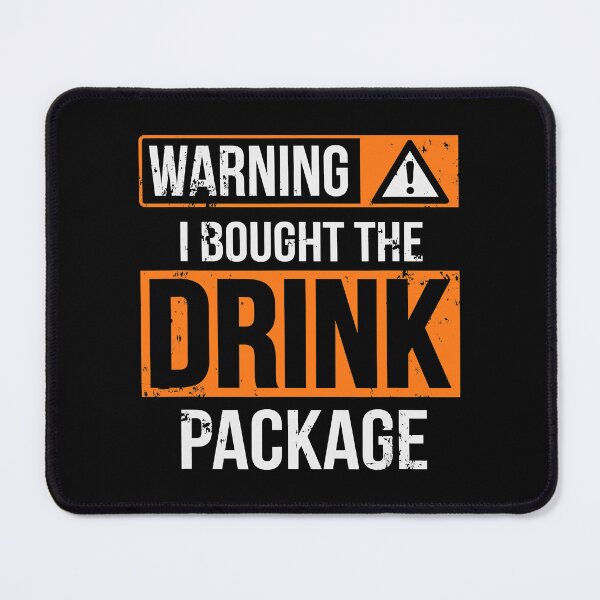 Item preview, Warning I Bought The Drink Package Funny Vacation Drink Package designed and sold by fultond.