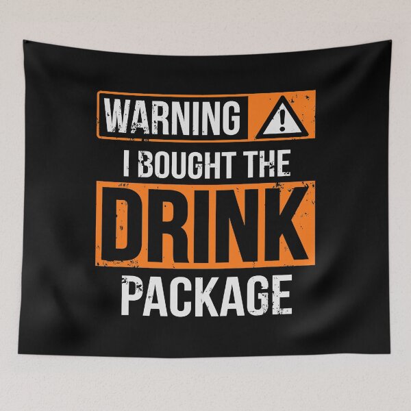 Item preview, Warning I Bought The Drink Package Funny Vacation Drink Package designed and sold by fultond.