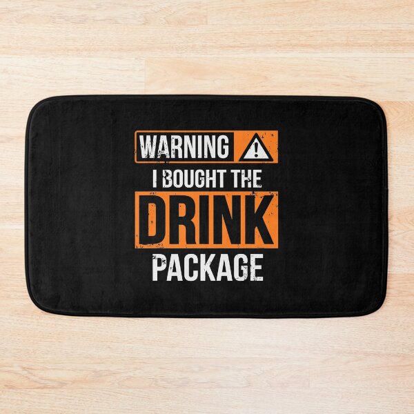 Item preview, Warning I Bought The Drink Package Funny Vacation Drink Package designed and sold by fultond.