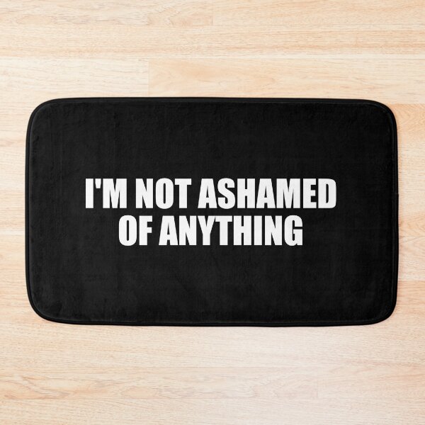 Item preview, I'm not ashamed of anything designed and sold by Colorfulandfun.