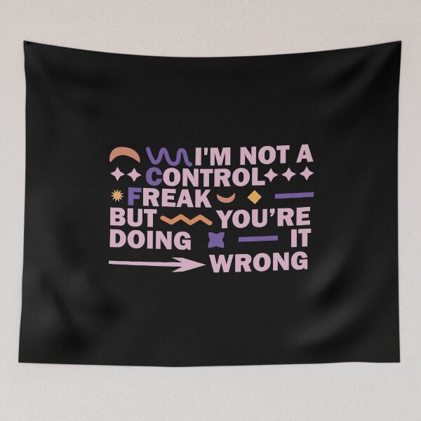Item preview, I'm Not a Control Freak But You're Doing It Wrong designed and sold by Housestore.