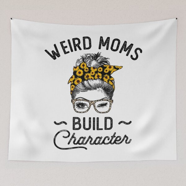 Item preview, Mommy, Weird Moms Build Character Funny Mom Messy Bun designed and sold by LuisPinHa.