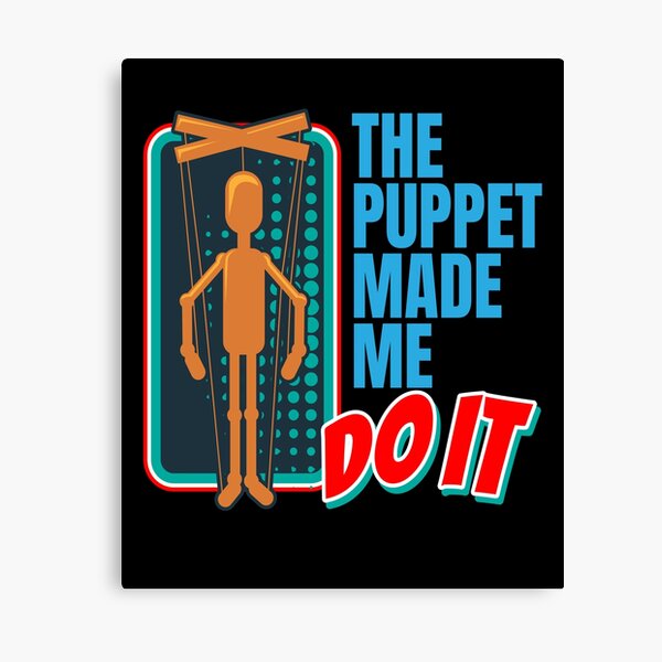 Artikel-Vorschau von Puppet Made Me Do Puppenspieler Puppe, designt und verkauft von MooonTees.