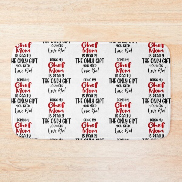 Item preview, Being My Chef Mom Is Really The Only Gift You Need Mothers Day Birthday Cooking Chef designed and sold by EasyPrintGift.