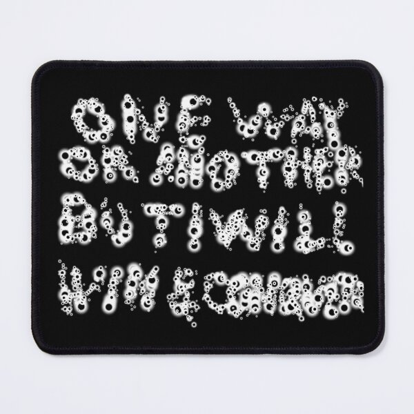 Item preview, One Way Or Another But I Will Win D117 Production designed and sold by SelfUpgrade.