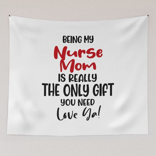 Item preview, Being My Nurse Mom Is Really The Only Gift You Need Mothers Day Birthday Funny Nurse designed and sold by EasyPrintGift.