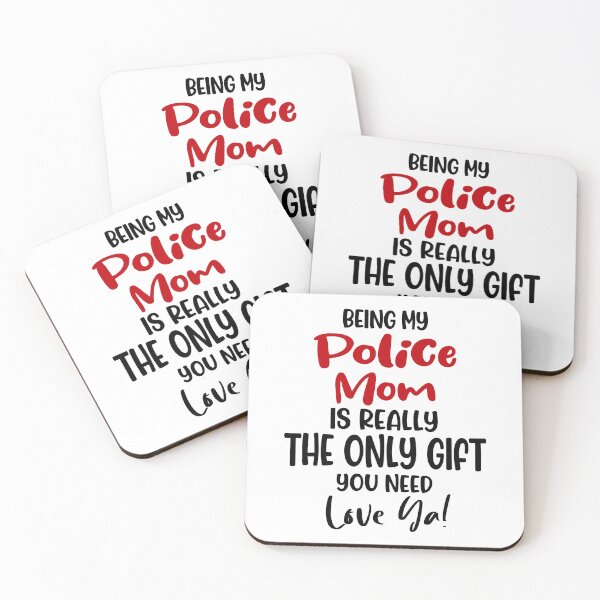 Item preview, Being My Police Mom Is Really The Only Gift You Need Mothers Day Birthday Funny Police designed and sold by EasyPrintGift.