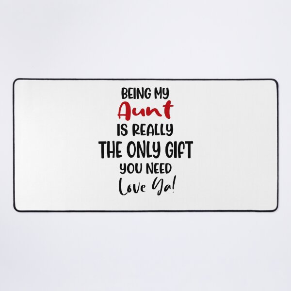 Item preview, Being My Aunt Is Really The Only Gift You Need Mothers Day Birthday Funny Aunt designed and sold by EasyPrintGift.