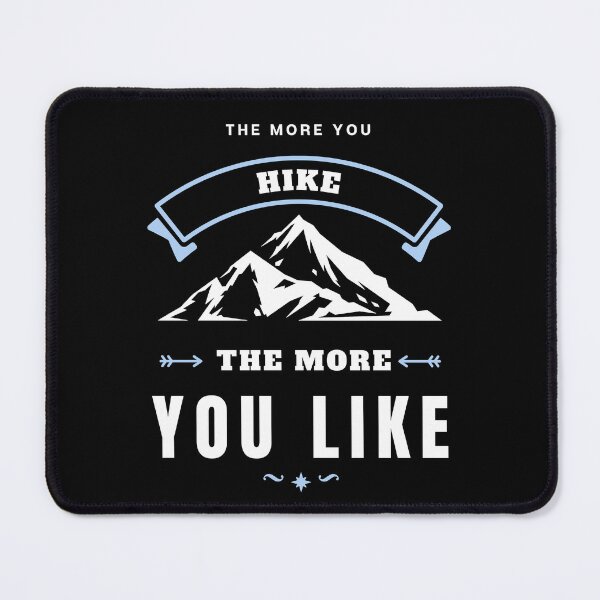 Item preview, The More You Hike The More You Like designed and sold by Alieso.