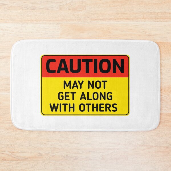 Item preview, Funny CAUTION MAY NOT GET ALONG WITH OTHERS humor sarcastic caution Sign stickers  designed and sold by cizito.