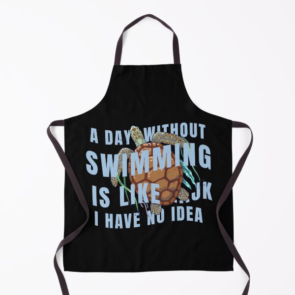 Item preview, A day without swimming is like just kidding i have no idea designed and sold by GrandmaApproved.