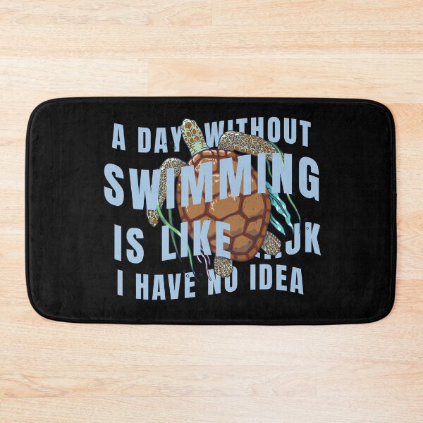 Item preview, A day without swimming is like just kidding i have no idea designed and sold by GrandmaApproved.