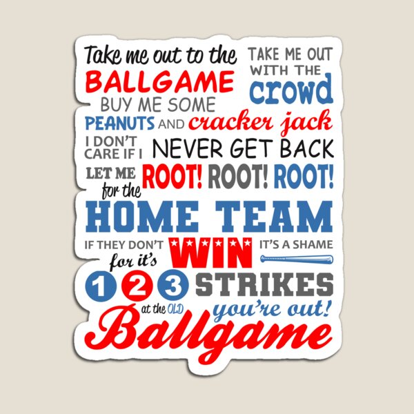 Take me out to the ballgame Magnet