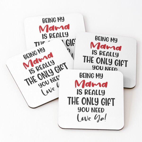 Item preview, Being My Mama Is Really The Only Gift You Need Mothers Day Birthday Funny Mom designed and sold by EasyPrintGift.