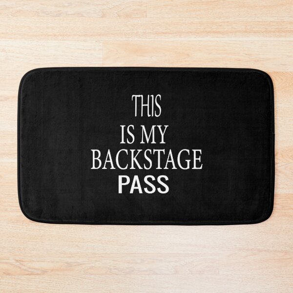 Item preview, THIS IS MY BACKSTAGE PASS designed and sold by karim82.
