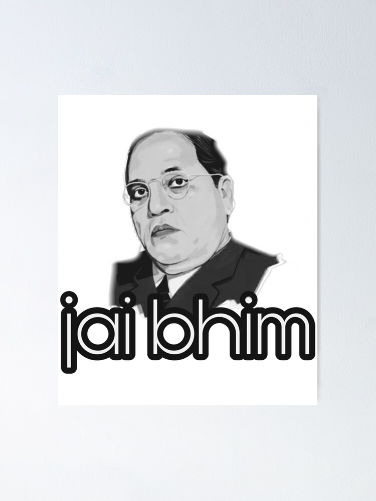 Ambedkar Jai Bhim Poster For Sale By Mcneehenney Redbubble