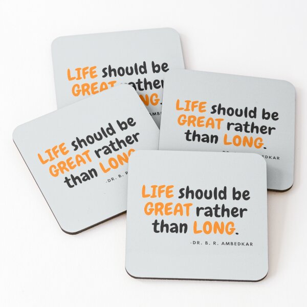 Item preview, Life should be great rather than long by Ambedkar     designed and sold by Mcneehenney.