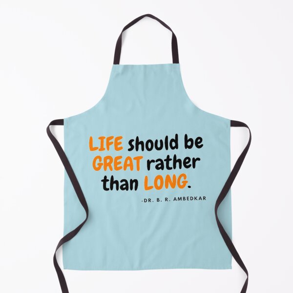 Item preview, Life should be great rather than long by Ambedkar designed and sold by Mcneehenney.