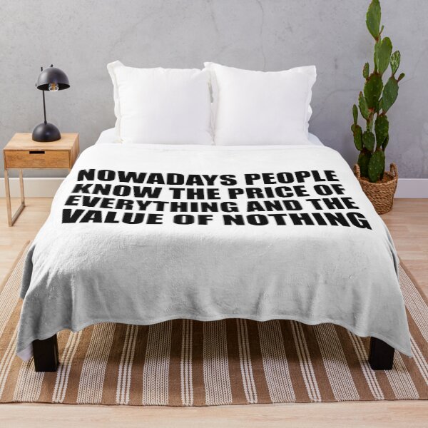 Item preview, Nowadays people know the price of everything and the value of nothing designed and sold by Colorfulandfun.