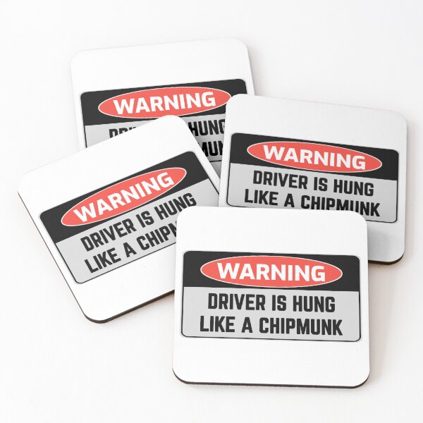 Item preview,  Funny signs WARNING DRIVER IS HUNG LIKE A CHIPMUNK crazy novelty guy stickers  designed and sold by cizito.