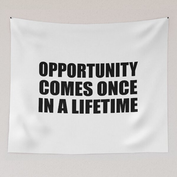 Item preview, opportunity comes once in a lifetime designed and sold by Colorfulandfun.
