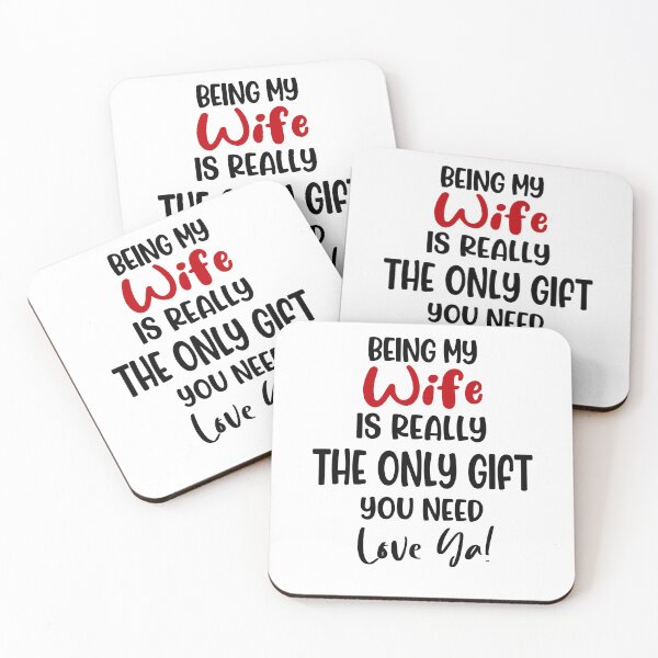 Item preview, Being My Wife Is Really The Only Gift You Need Mothers Day Birthday Funny Wife designed and sold by EasyPrintGift.