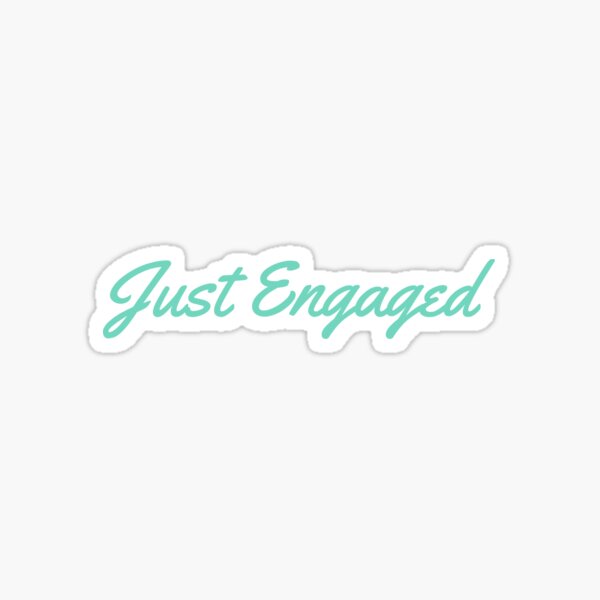 Item preview, Just Engaged designed and sold by FunCarStickers.