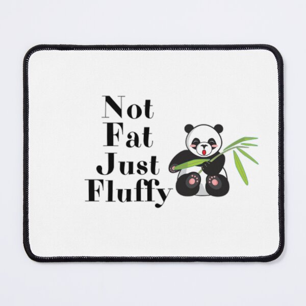 Item preview, Not fat just fluffy designed and sold by Wild-Rose-.