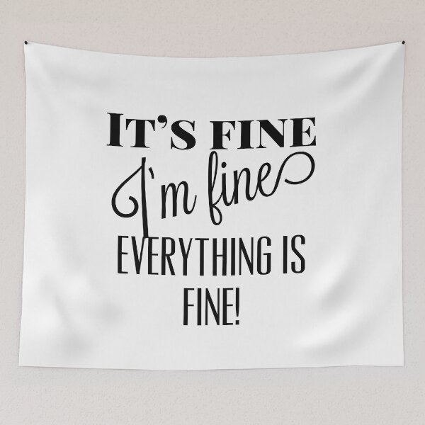 Item preview, It’s fine. I’m fine. Everything is fine designed and sold by JodysCreations.