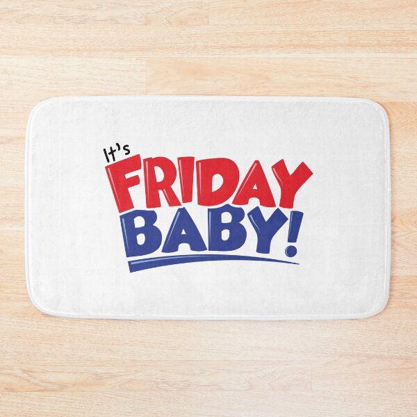 Item preview, It's Friday Baby! designed and sold by Steven Coman.