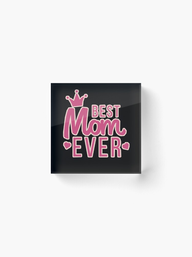 Thumbnail 2 of 5, Acrylic Block, Best Mom Ever designed and sold by JiggsFashion.