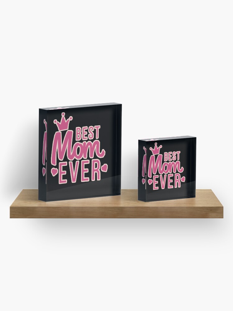Thumbnail 4 of 5, Acrylic Block, Best Mom Ever designed and sold by JiggsFashion.