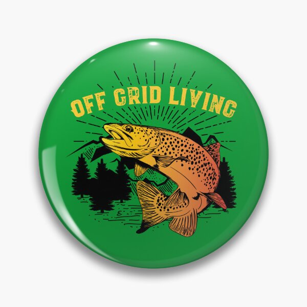 Item preview, Off Grid Living Trout Fishing designed and sold by TheCrazyBear.