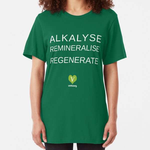 ALKALYSE REMINERALISE REGENERATE - VEGAN - UREKA.ORG Slim Fit T-Shirt